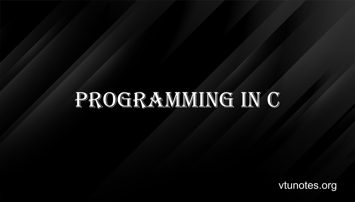 Programming in C - VTU Notes