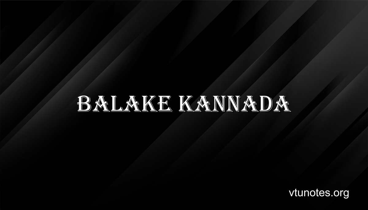 Balake Kannada - VTU Notes