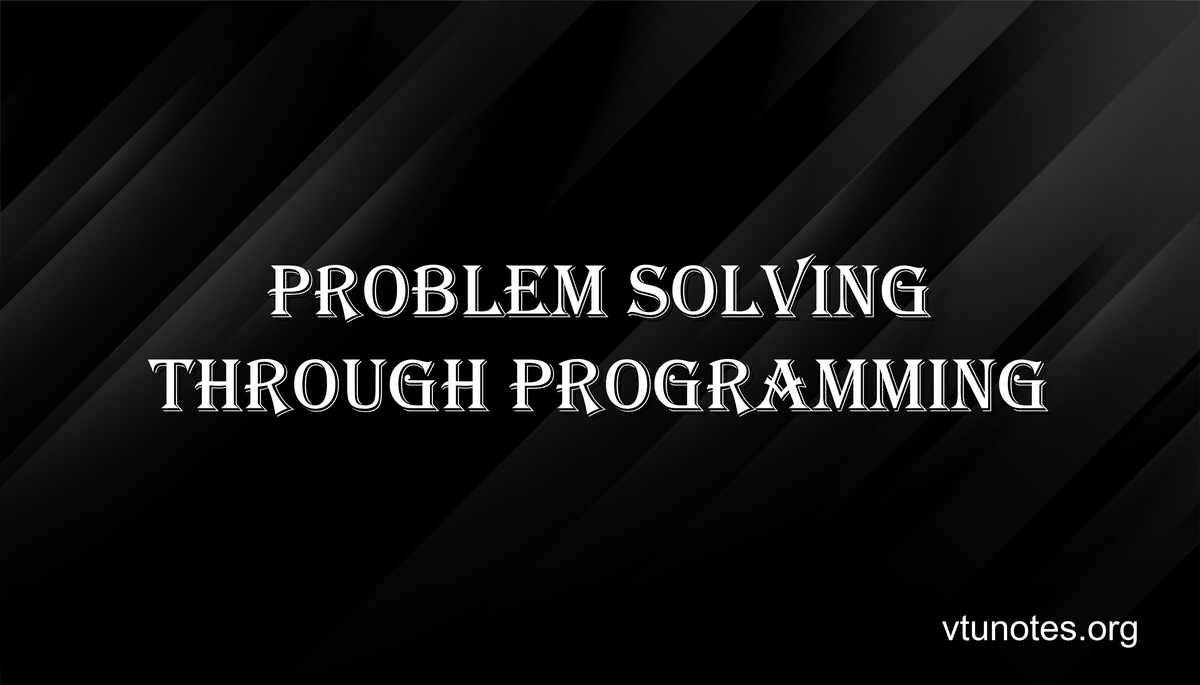 Problem Solving Through Programming - VTU Notes
