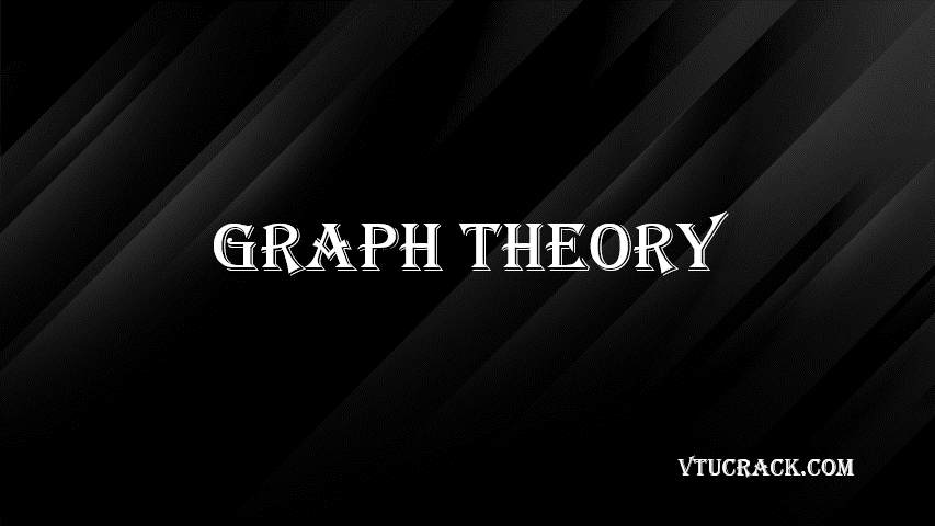 GRAPH THEORY (BCS405B) - VTU Notes & Study Material