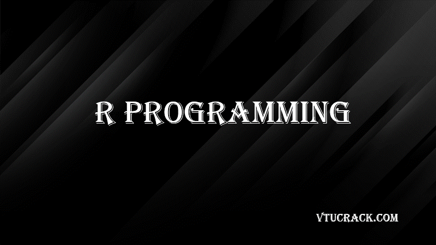 R PROGRAMMING (BCS358B) - VTU Notes & Study Material