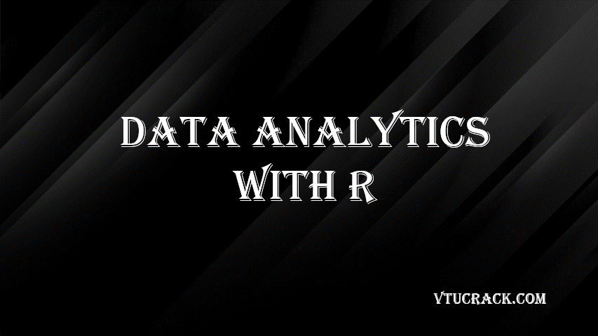 DATA ANALYTICS WITH R (BDS306C) - VTU Notes & Study Material