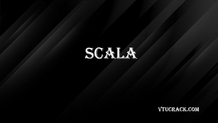 SCALA (BDSL456A) - VTU Notes & Study Material