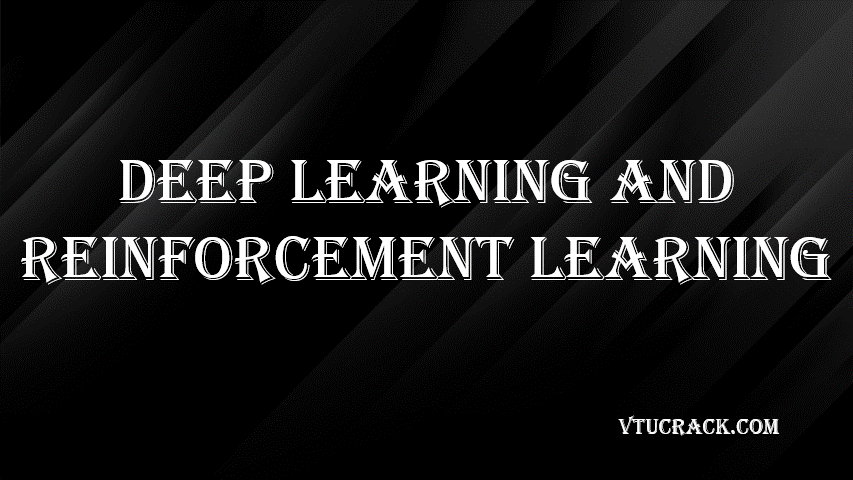 DEEP LEARNING & REINFORCEMENT LEARNING (BAI701) - VTU Notes & Study Material