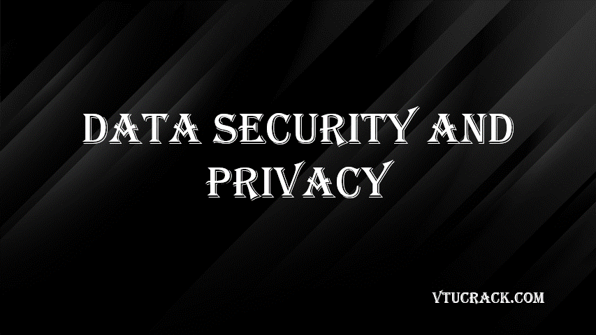 DATA SECURITY & PRIVACY (BAD703) - VTU Notes & Study Material