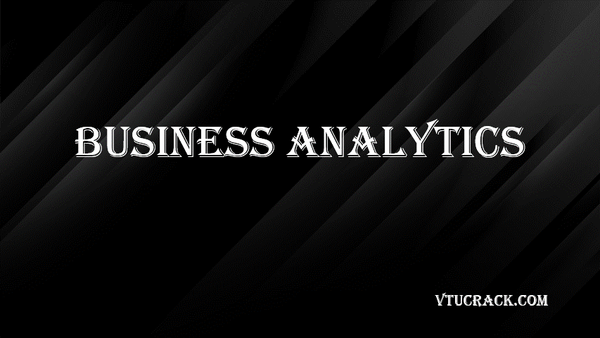 BUSINESS ANALYTICS (BAD714B) - VTU Notes & Study Material