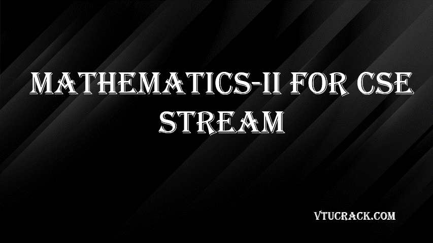 Mathematics-II for CSE Stream BMATS201 - VTU Notes & Study Material