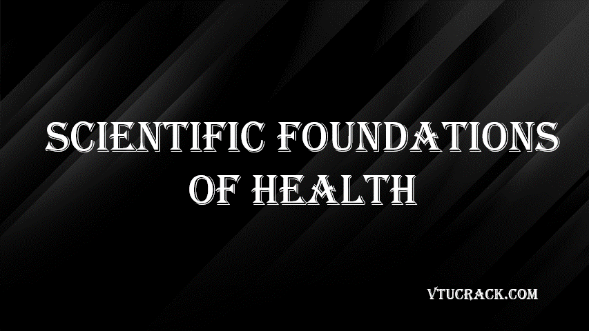 SCIENTIFIC FOUNDATIONS OF HEALTH BSFHK258 - VTU Notes & Study Material