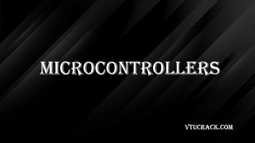MICROCONTROLLERS (BCS402) - VTU Notes & Study Material
