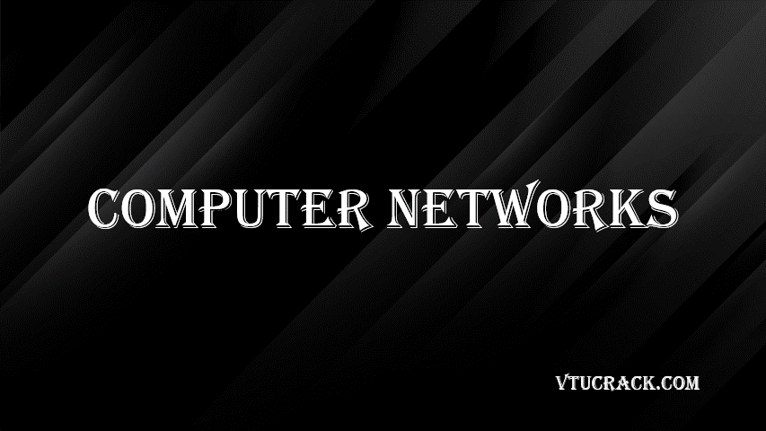 COMPUTER NETWORKS (BCS502) - VTU Notes & Study Material