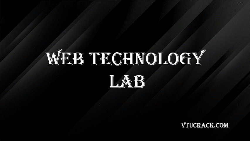 WEB TECHNOLOGY LAB (BCSL504) - VTU Notes & Study Material