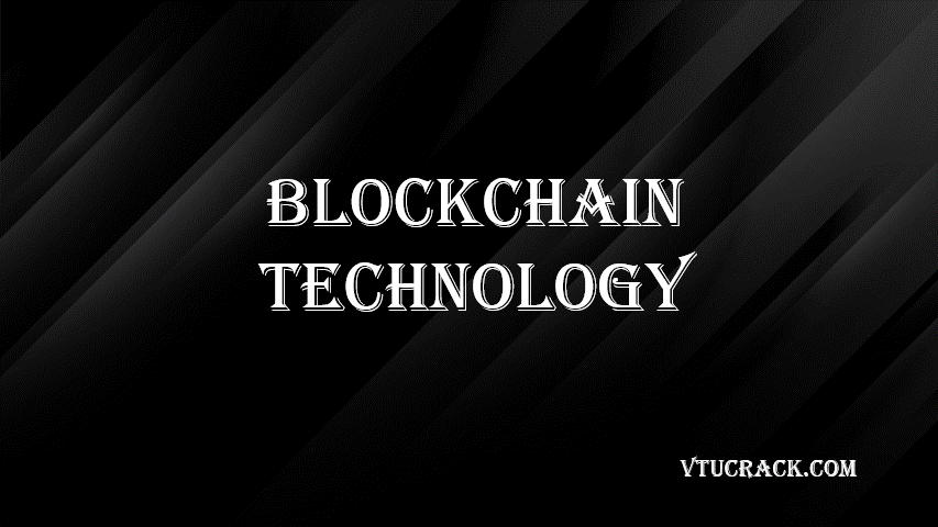 BLOCKCHAIN TECHNOLOGY (BCS613A) - VTU Notes & Study Material
