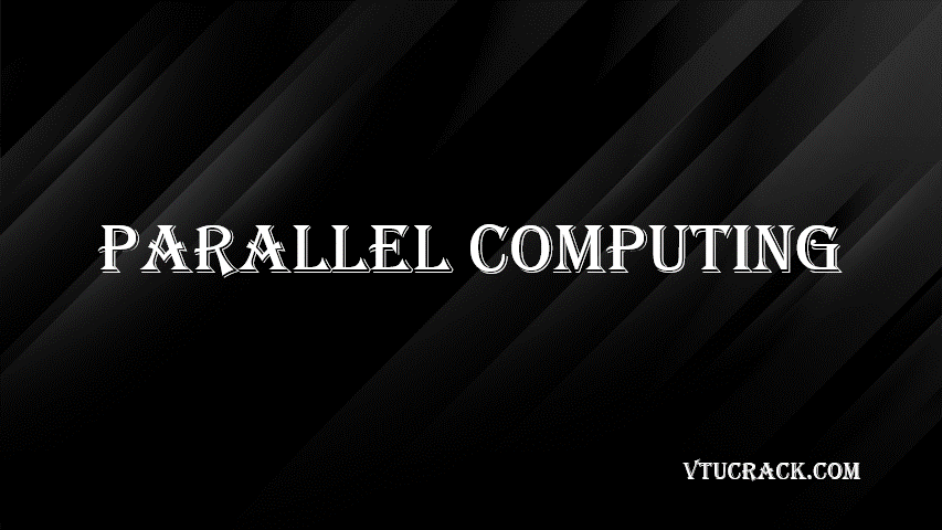 PARALLEL COMPUTING (BCS702) - VTU Notes & Study Material