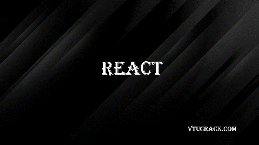 REACT (BCSL657B) - VTU Notes & Study Material