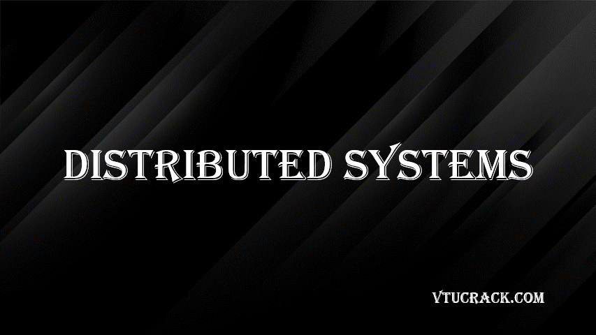 DISTRIBUTED SYSTEMS (BCS515D) - VTU Notes & Study Material